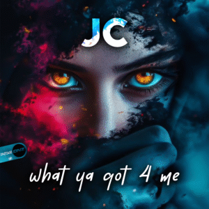 JC - What Ya Got 4 Me