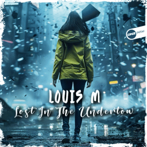 Louis M - Lost In The Undertow
