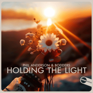 Phil Anderson & Bodders - Holding The Light