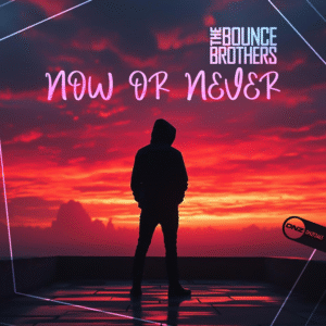 The Bounce Brothers - Now Or Never
