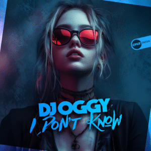 DJ Oggy - I Don't Know