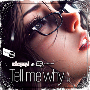 D'Loren & Javi Herrero - Tell Me Why
