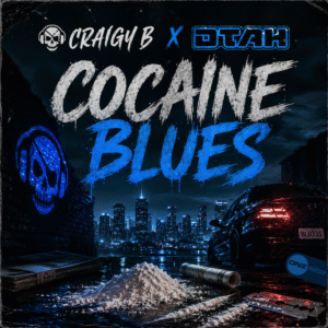 Craigy B! & DTAH - Cocaine Blues