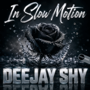 Deejay Shy - In Slow Motion