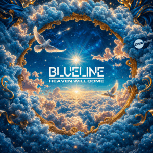 Blueline - Heaven Will Come