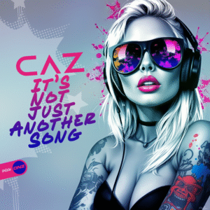 Caz - It’s Not Just Another Song