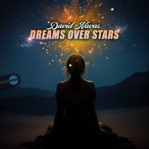 David Navas - Dreams Over Stars