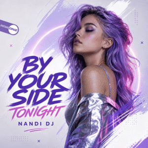 Nandi DJ - By Your Side Tonight