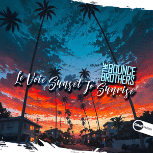 The Bounce Brothers - Le Voie Sunset To Sunrise
