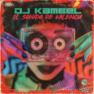 DJ Kambel - El Sonido De Valencia