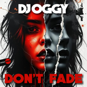 DJ Oggy - Don't Fade