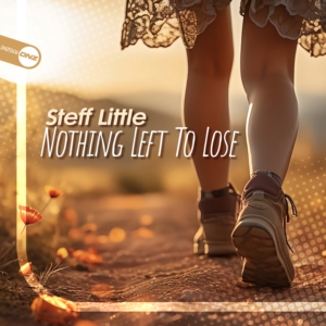 Steff Little - Nothing Left To Lose