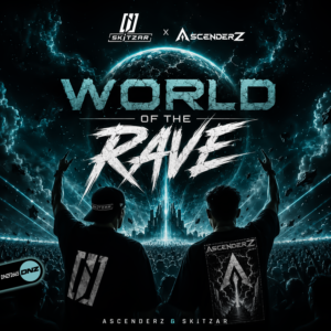 AscenderZ & SKiTZAR - World Of The Rave