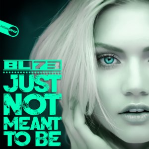 BL-73 - Just Not Meant To Be