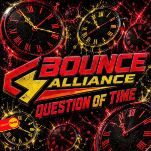 Bounce Alliance - Question Of Time