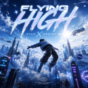 DTAH & Craigy B! - Flying High