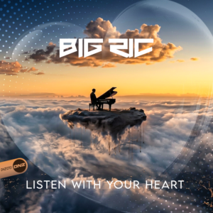 Big Ric - Listen With Your Heart