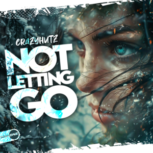 Crazyhutz - Not Letting Go