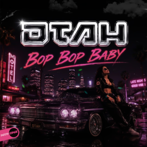 DTAH - Bop Bop Baby