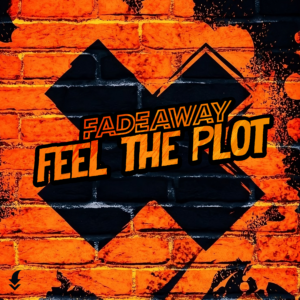 Fadeaway - Feel The Plot