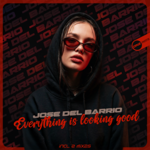 Jose del Barrio - Everything Is Looking Good Happy Mix