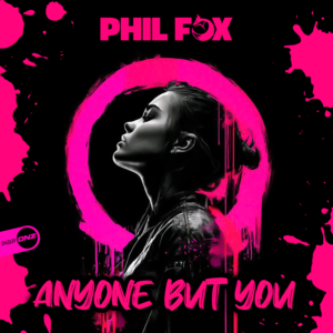 Phil Fox - Anyone But You