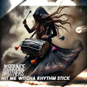 The Bounce Brothers - Hit Me Witcha Rhythm Stick